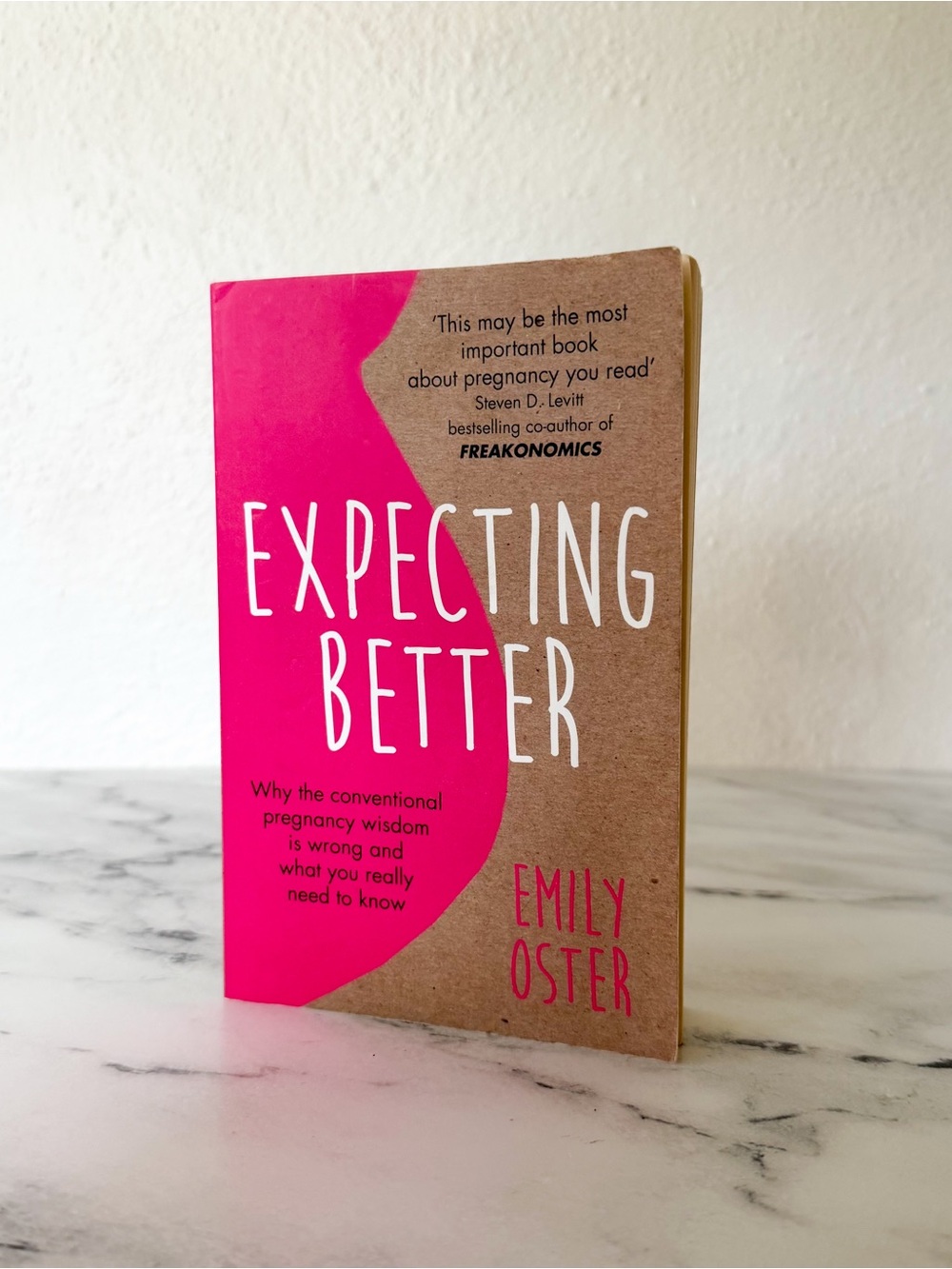 Expecting Better by Emily Oster Paperback Book